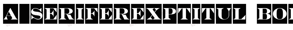 a_SeriferExpTitul Bold字体转换